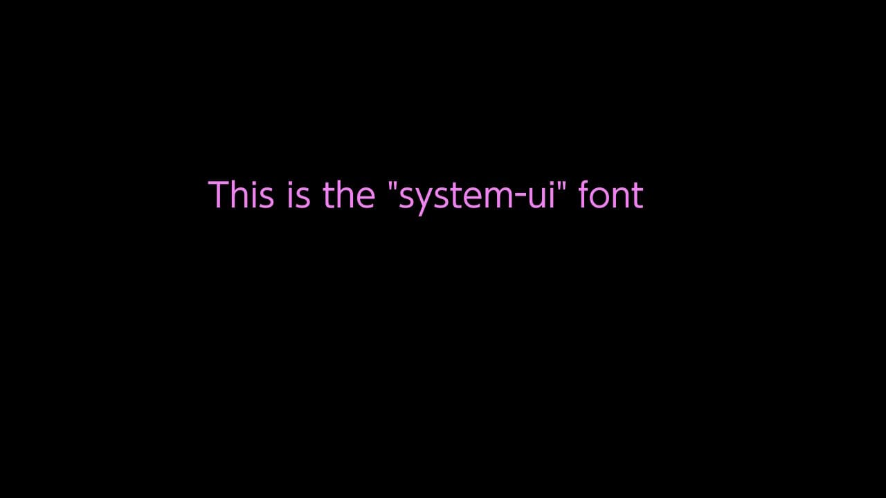 Text rendered using the system-ui font